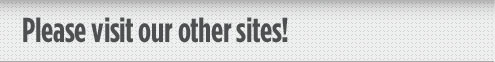 Please visit our other sites